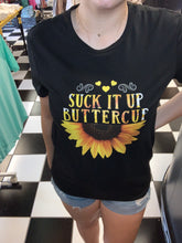 Load image into Gallery viewer, Suck It Up Buttercup Tee