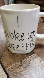 Coffee Cup 701374-1SCY I Woke Up Like This
