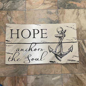 Hope Anchors The Soul Plaque