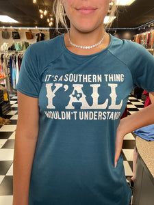 Teal It's a Southern Thing Y'all Tee